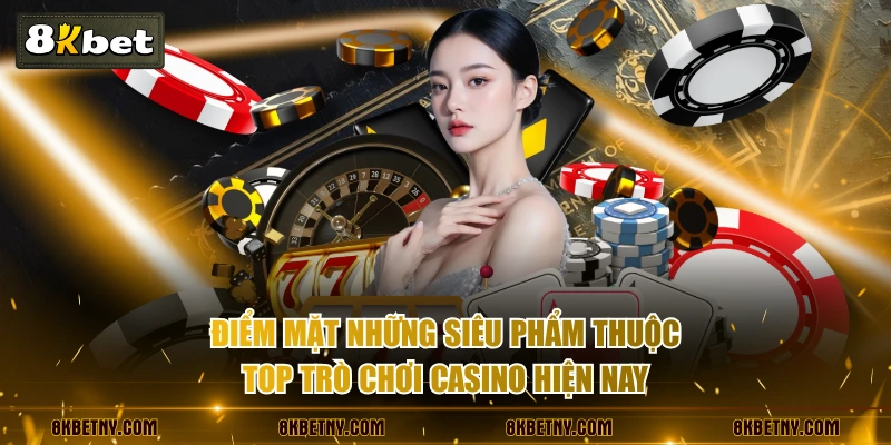 Top Trò Chơi Casino - Tổng Hợp 3+ Tựa Game Hái Ra Tiền 3 Điểm mặt những siêu phẩm thuộc top trò chơi casino hiện nay
