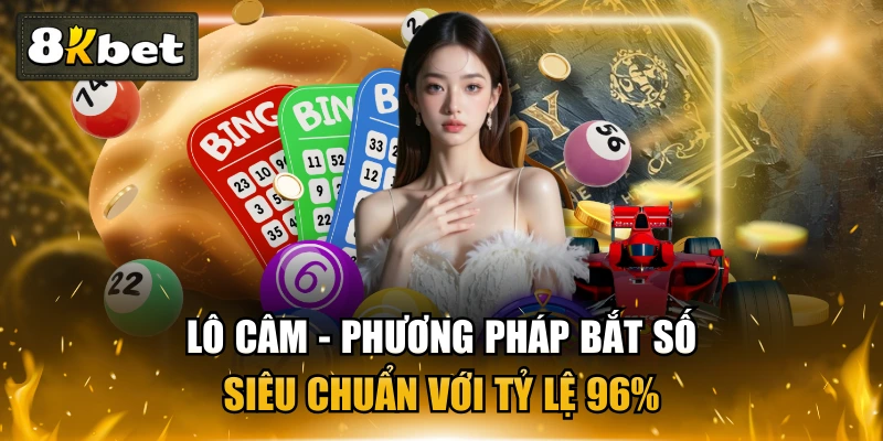 Lô Câm - Phương Pháp Bắt Số Siêu Chuẩn Với Tỷ Lệ 96% 1 Lô Câm - Phương Pháp Bắt Số Siêu Chuẩn Với Tỷ Lệ 96%