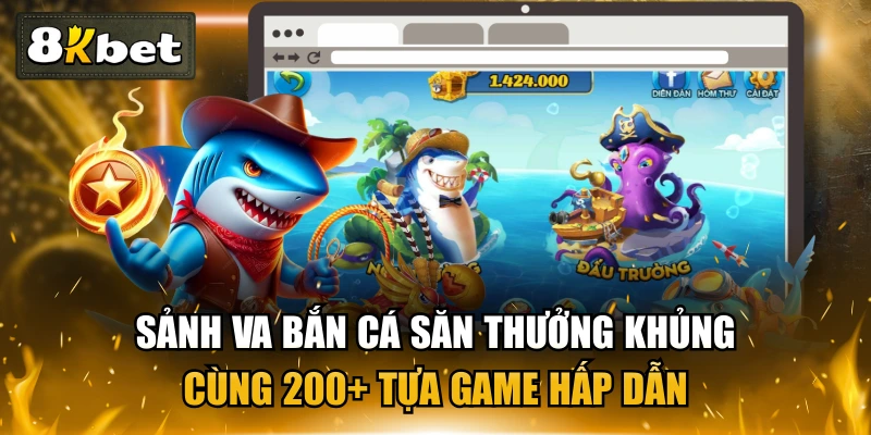 Sảnh VA Bắn Cá Săn Thưởng Khủng Cùng 200+ Tựa Game Hấp Dẫn 1 Sảnh VA Bắn Cá Săn Thưởng Khủng Cùng 200+ Tựa Game Hấp Dẫn