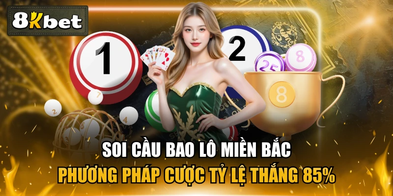 Soi Cầu Bao Lô Miền Bắc - Phương Pháp Cược Tỷ Lệ Thắng 85% 1 Soi Cầu Bao Lô Miền Bắc - Phương Pháp Cược Tỷ Lệ Thắng 85%